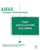 Aiche Equipment Testing Procedure - Tray Distillation Columns: A Guide to Performance Evaluation by American Institute of Chemical Engineers