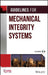 Guidelines for Mechanical Integrity Systems [With CD-ROM] by Ccps (Center for Chemical Process Safety