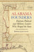 Alabama Founders: Fourteen Political and Military Leaders Who Shaped the State by Herbert James Lewis