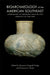 Bioarchaeology of the American Southeast: Approaches to Bridging Health and Identity in the Past by Shannon Chappell Hodge, Kristrina A. Shuler, Mary Lucas Powell