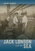 Jack London and the Sea by Anita Duneer