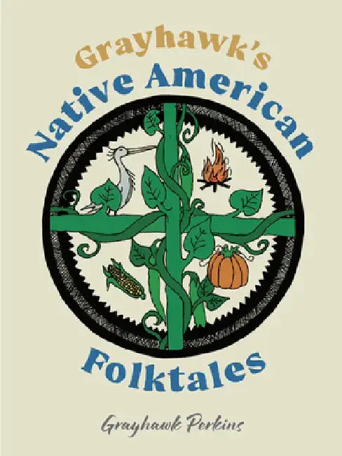 Grayhawk's Native American Folktales by Grayhawk Perkins