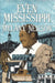 Even Mississippi by Melany Neilson