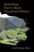 Rethinking Puerto Rican Precolonial History by Reniel Rodríguez Ramos