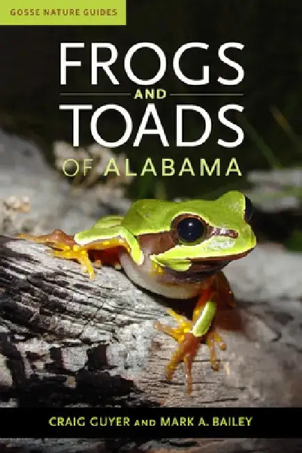 Frogs and Toads of Alabama by Craig Guyer
