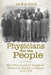 Physicians for the People: Black Doctors and the Struggle for Health-Care Equality in Alabama, 1870-1970 by Jack D. Ellis, Alan I. Marcus