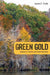 Green Gold: Alabama's Forests and Forest Industries by James E. Fickle