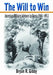 The Will to Win: American Military Advisors in Korea, 1946-1953 by Bryan R. Gibby