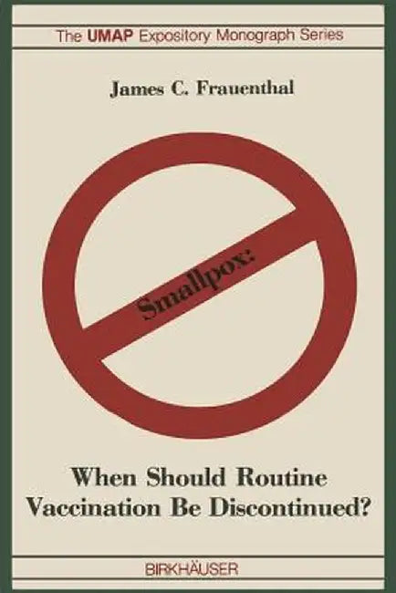 Smallpox: When Should Routine Vaccination Be Discontinued? by J. C. Frauenthal