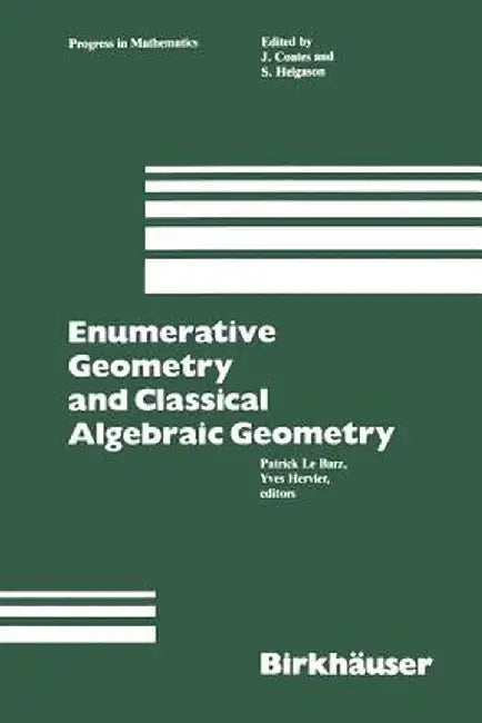 Enumerative Geometry and Classical Algebraic Geometry by Lebarz