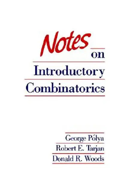 Notes on Introductory Combinatorics by George Polya