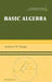 Basic Algebra by Anthony W. Knapp