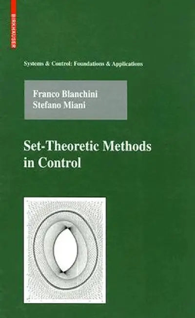 Set-Theoretic Methods in Control by Franco Blanchini