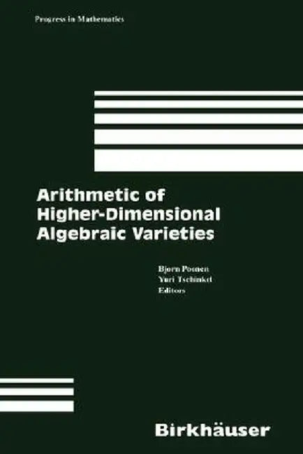 Arithmetic of Higher-Dimensional Algebraic Varieties by Bjorn Poonen
