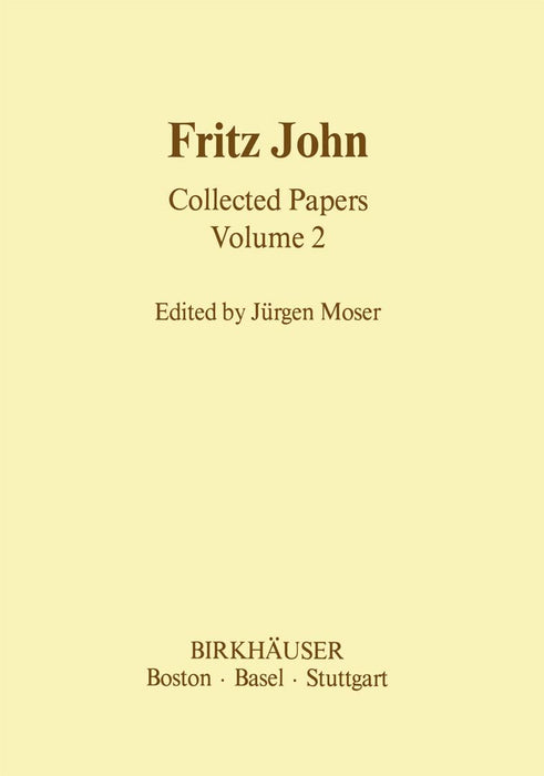 Fritz John Collected Papers: Volume 2 by J. Moser