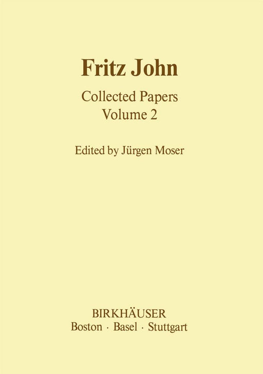 Fritz John Collected Papers: Volume 2 by J. Moser