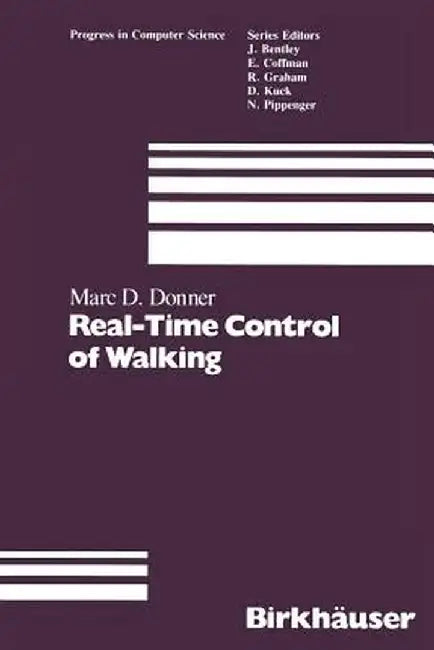 Real-Time Control of Walking by M. D. Donner