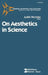 On Aesthetics in Science by Wechsler
