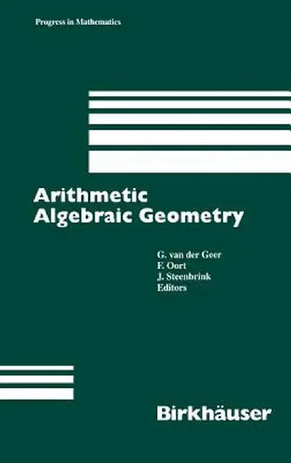 Arithmetic Algebraic Geometry by Geer