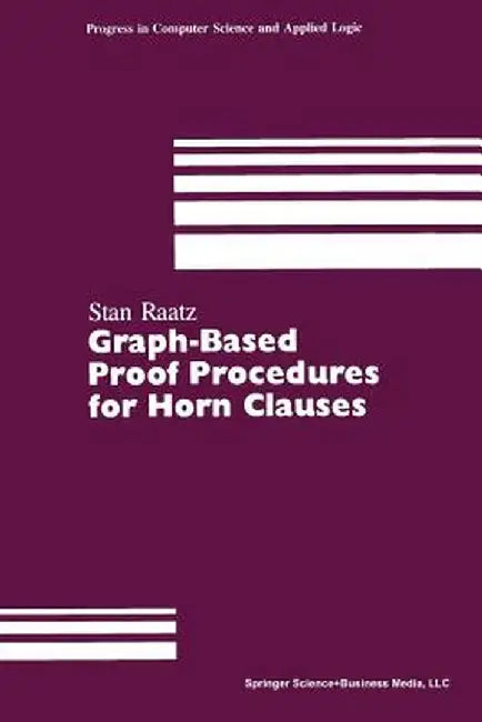 Graph-Based Proof Procedures for Horn Clauses by Raatz