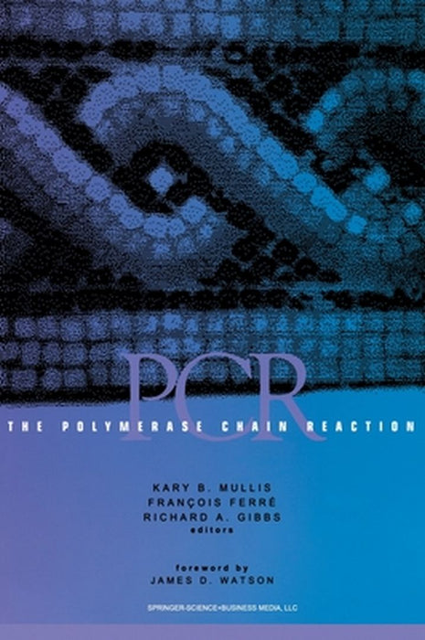 The Polymerase Chain Reaction by Kary B. Mullis