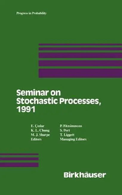 Seminar on Stochastic Processes, 1991 by E. Cinlar