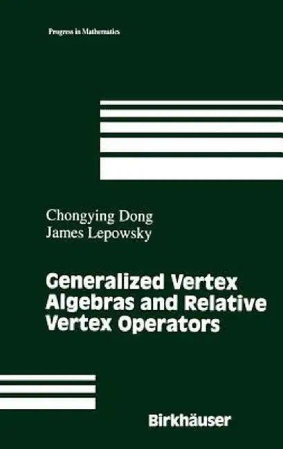 Generalized Vertex Algebras and Relative Vertex Operators by Chongying Dong