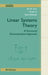 Linear Systems Theory: A Structural Decomposition Approach by Ben M. Chen, Zongli Lin, Yacov Shamash