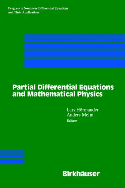 Partial Differential Equations and Mathematical Physics: The Danish-Swedish Analysis Seminar, 1995 by Lars Hörmander