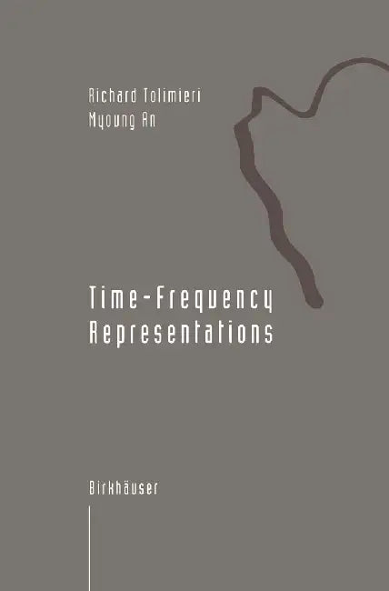 Time-Frequency Representations by Richard Tolimieri