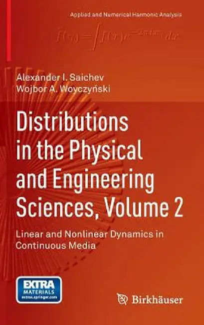 Distributions in the Physical and: Engineering Sciences Volume 2 Linear and Nonlinear Dynamics in Continuous Media by Saichev