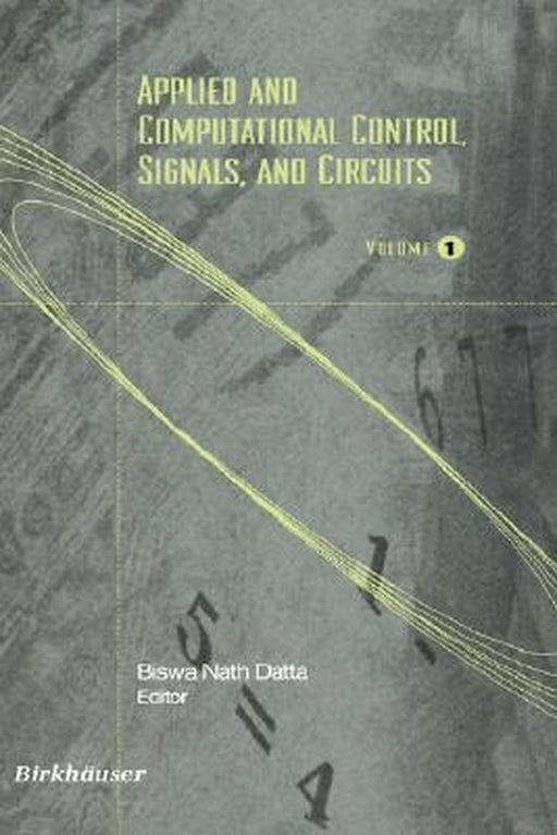 Applied and Computational Control, Signals, and Circuits: Volume 1 by Biswa N. Datta