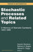 Stochastic Processes and Related Topics: In Memory of Stamatis Cambanis 1943-1995 by S. Cambanis