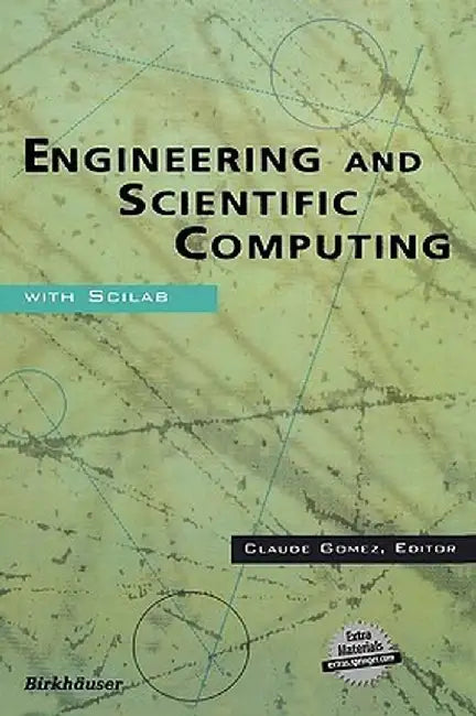 Engineering and Scientific Computing with Scilab by Claude Gomez