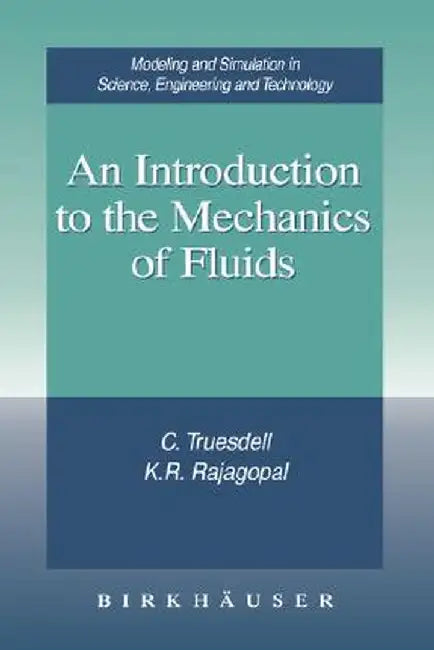 An Introduction to the Mechanics of Fluids by C. Truesdell