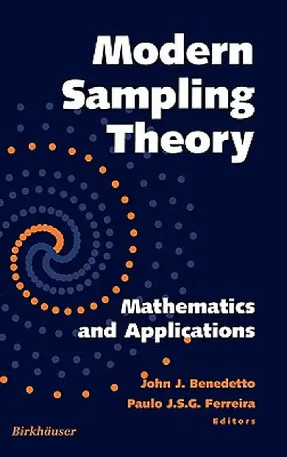 Modern Sampling Theory: Mathematics and Applications by John J. Benedetto