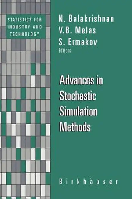 Advances in Stochastic Simulation Methods by N. Balakrishnan
