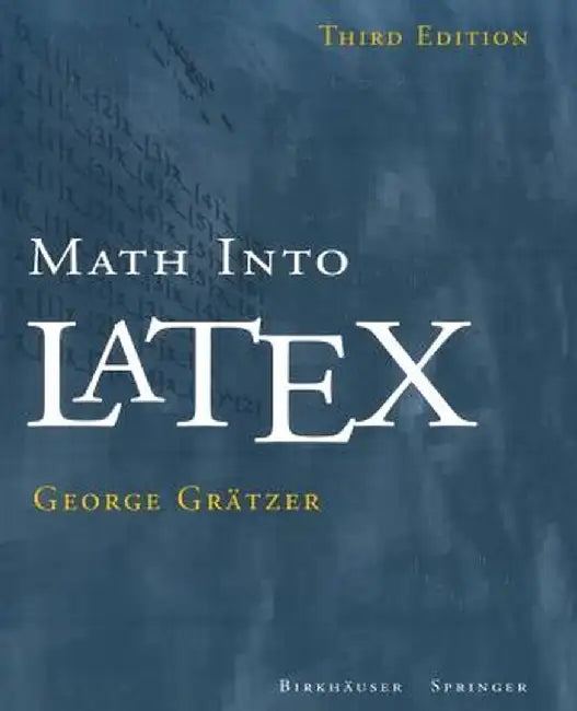 Math Into Latex by George Grätzer