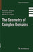 The Geometry of Complex Domains by Robert E. Greene