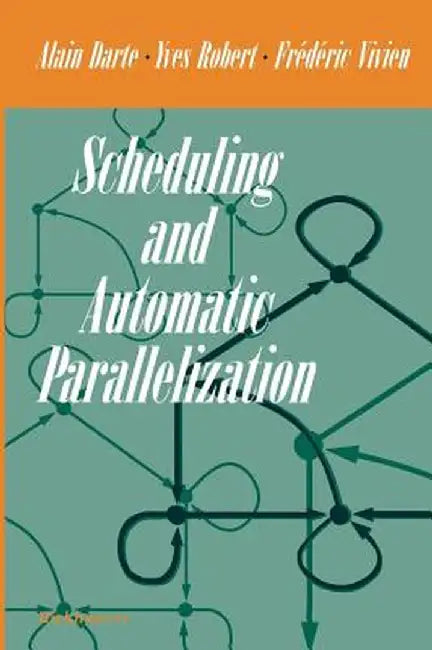 Scheduling and Automatic Parallelization by Alain Darte
