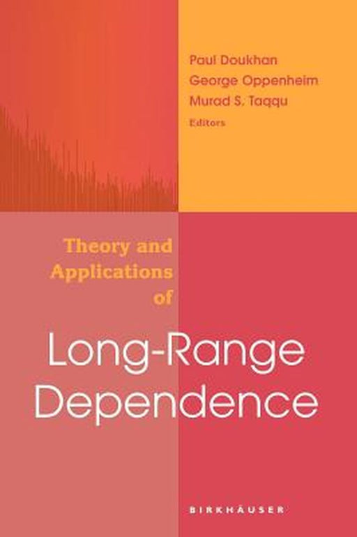 Theory and Applications of Long-Range Dependence by Paul Doukhan