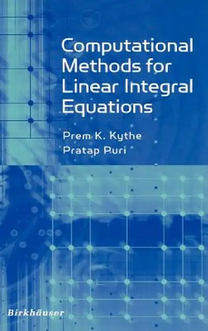 Computational Methods for Linear Integral Equations by Prem Kythe