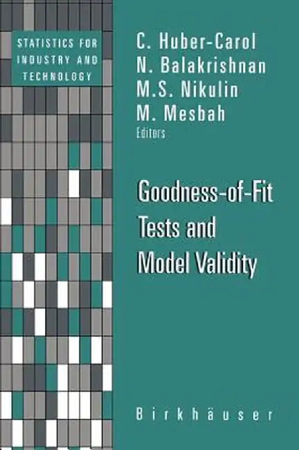 Goodness-Of-Fit Tests and Model Validity by C. Huber-Carol