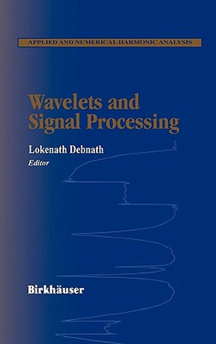 Wavelets and Signal Processing by Lokenath Debnath
