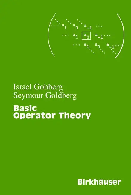 Basic Operator Theory by Israel Gohberg