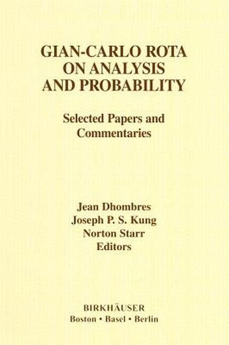 Gian-Carlo Rota on Analysis and Probability: Selected Papers and Commentaries by Jean Dhombres