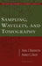 Sampling, Wavelets, and Tomography by John J. Benedetto