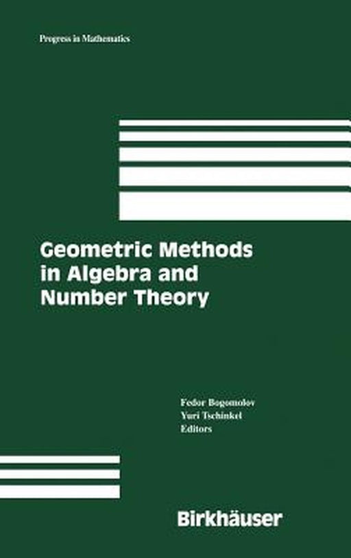 Geometric Methods in Algebra and Number Theory by Fedor Bogomolov