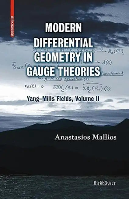 Modern Differential Geometry in Gauge Theories: Yang-Mills Fields, Volume II by Anastasios Mallios