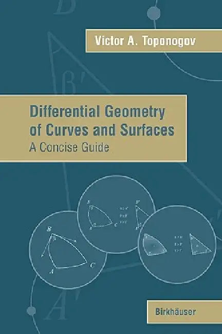 Differential Geometry of Curves and Surfaces: A Concise Guide by Vladimir Rovenski, Victor Andreevich Toponogov